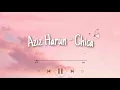 Aziz Harun - Chica (Lyric Video)