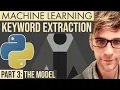 Machine Learning Keyword Extraction - Part 3 The Model