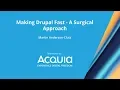 Making Drupal Fast - A Surgical Approach