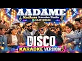 ITHINO AADAME KARAOKE DISCO