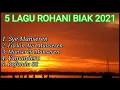 Download Lagu 5 LAGU ROHANI BIAK 2021
