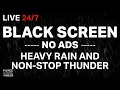 Heavy Rain and Thunder Sounds for sleeping Black Screen My Thunderstorm Lifesaver - Fall Asleep