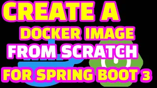 Dockerizing Spring Boot 3 from Zero to Production
