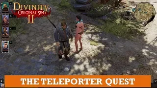 The Teleporter Quest Divinity Original sin 2