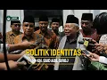 Download Lagu Pernyataan KH Said Aqil yang Guncang Publik: “Inilah Bahaya Politik Identitas!