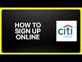 How To Sign Up To Citibank Online Tutorial