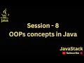 Session 8 - OOPs Concepts in Java Abstraction Inheritance Polymorphism Encapsulation