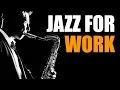 Download Lagu Jazz Music - Upbeat Smooth Jazz Saxophone Instrumentals Music for Work \u0026 Study