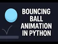 Bouncing Ball Using Python