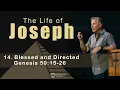 Life of Joseph Blessed and Directed - Genesis 50 15-26