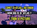 Comet 3I ATLAS vs R2 SWAN — How BIG Is 3I ATLAS? I Took a Picture!