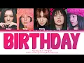 Download Lagu Red Velvet (레드벨벳) 'Birthday' Lyrics (Color Coded Lyrics)