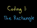 The Rectangle - Khan Academy Programming