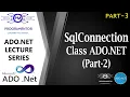 03 SqlConnection Class ADO NET SqlConnection C SqlClient SqlConnection Part-2
