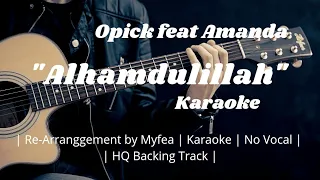 Download Alhamdulillah [Karaoke] Opick feat Amanda ~ [HQ Backing Track] MP3