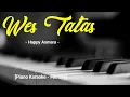 Wes Tatas - Happy Asmara [ Piano Karaoke - Female ]