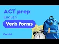 ACT English Verb Forms Strategy Tense Shifts and Perfect Tense