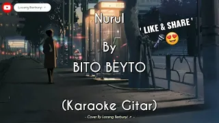 Nurul - BITO BEYTO (KARAOKE GITAR COVER)