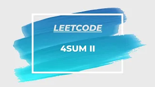 4Sum II - Leetcode Interview Question