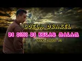Download Lagu Lagu nostalgia || DI SINI DI KELAB MALAM || LOELA DRAKEL || COVER VOC CHIRIL 93
