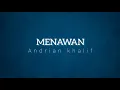 Download Lagu Andrian khalif - Menawan [Lyrics]