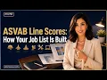 ASVAB Line Scores How Your Job List Is Built