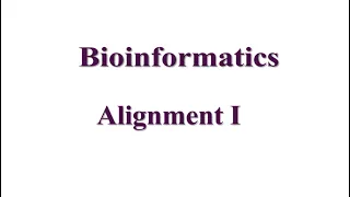 pairwise alignment Bioinformatics Alignment