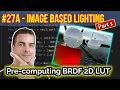 DevLog - Part Image Based Lighting in PBR Pre-computing the BRDF 2D LUT