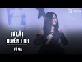 Download Lagu Tự Cắt Duyên Tình - Tú Na | Đám Cưới Lý Tuấn Kiệt HKT