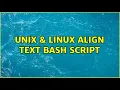 Unix Linux align text bash script 2 Solutions