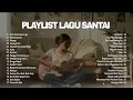 Download Lagu Tanpa Iklan!!! Playlist Lagu Santai🤩🎧|| Top Hits Spotify Lagu terbaru 2025