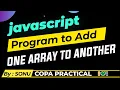 javascript add one array to another adding elements contents COPA Practical exam question