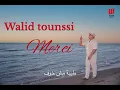 Lagu Walid Tounssi - Merci (EXCLUSIVE)