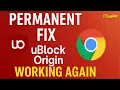How to get Ublock Origin Keep Chrome permanently Working with uBlock
