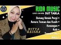 Download Lagu ALBUM DUT TABLA TERBARU Versi ORGAN TUNGGAL//Datang Untuk Pergi/Kenangan-Cover NITTA KEISHA