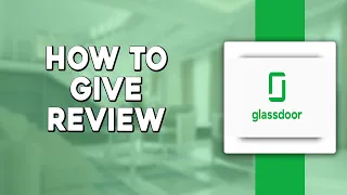 How To Give Review On Glassdoor Quick Easy