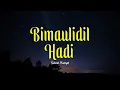 Download Lagu BIMAULIDIL HADI | Sukarol Munsyid | Lirik \u0026 Terjemah