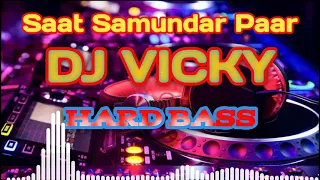 saat samundar paar hard bass dj vicky patel