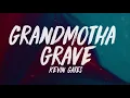 Kevin Gates - Grandmotha Grave (Lyrics)
