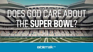 Does God Care About the Super Bowl?