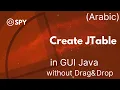 Make a JTable and handle it in GUI Java without drag and drop