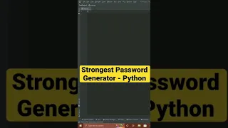 Strongest Password Generator using Python