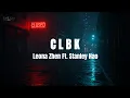 Lagu Leona Zhen Ft. Stanley Hao - CLBK (Lirik Lagu)