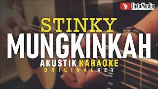 mungkinkah stinky akustik karaoke 