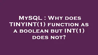 MySQL Why does TINYINT 1 function as a boolean but INT 1 does not