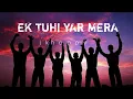 Download Lagu ek tu hi yaar mera mujhko kya duniya se lena___hindi song__???