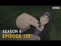 Naruto Shippuden Season 6 Hindi Dubbed Episode 135 Sasuke Vs Itachi