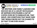 “My Brother And Family Laughed And Mocked Me At A Luxury Restaurant. My Mother Even Poured A Cup...