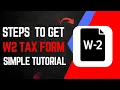How Do You Get W2 Tax Form