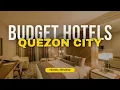 Best Budget Hotels in Quezon City Cheap Hotels in Quezon City